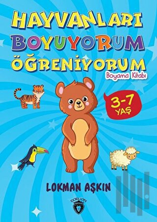 Hayvanları Boyuyorum Öğreniyorum Boyama Kitabı