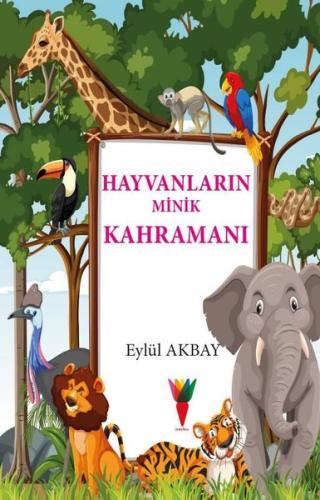 Hayvanların Minik Kahramanı | Kitap Ambarı