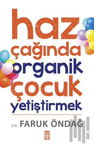 Haz Çağında Organik Çocuk Yetiştirmek
