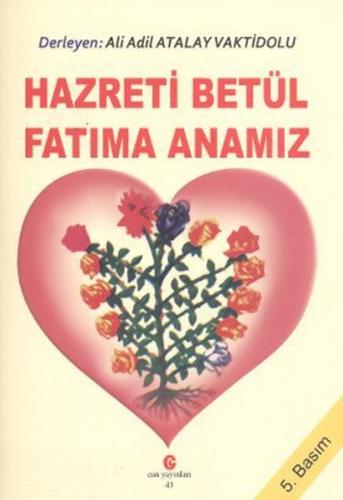 Hazreti Betül Fatıma Anamız | Kitap Ambarı