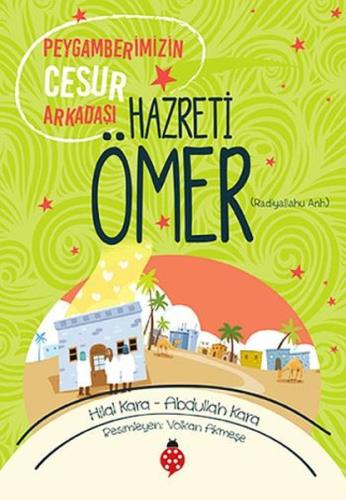Hazreti Ömer-Peygamberimizin Cesur Arkadaşı | Kitap Ambarı