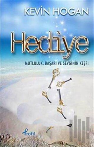 Hediye Mutluluk, Başarı ve Sevginin Keşfi