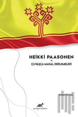 Heikki Paasonen ve Çuvaşça Masal Derlemeleri