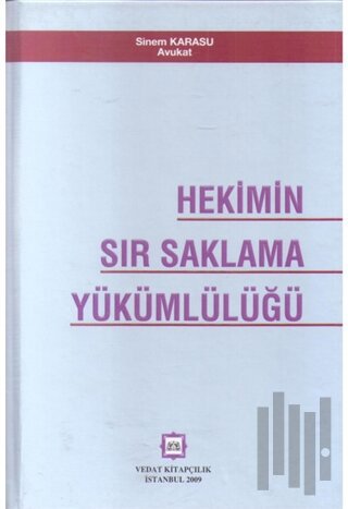 Hekimin Sır Saklama Yükümlülüğü