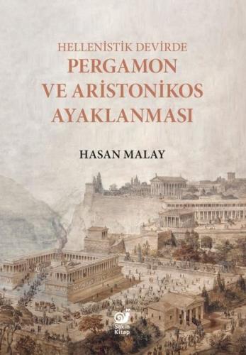 Hellenistik Devirde Pergamon ve Aristonikos Ayaklanması (Ciltli)