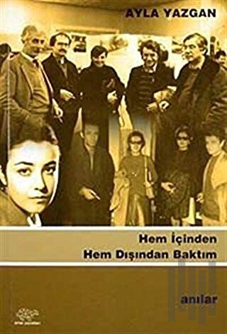 Hem İçinden Hem Dışından Baktım