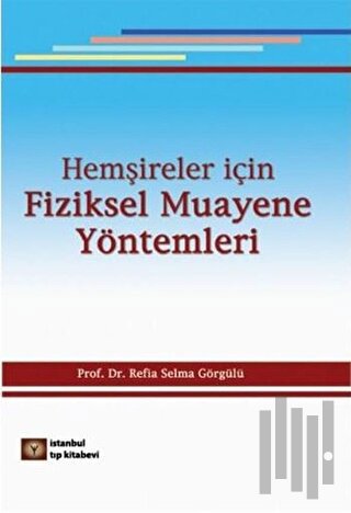 Hemşireler İçin Fiziksel Muayene Yöntemleri