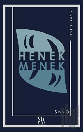 Henek Menek: Şano