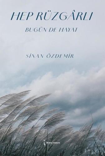 Hep Rüzgarlı Bugün de Hayat | Kitap Ambarı