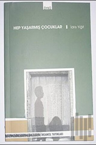 Hep Yaşarmış Çocuklar