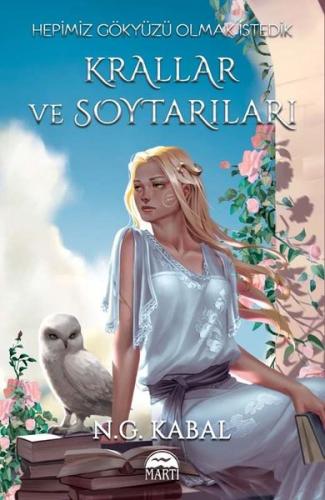 Hepimiz Gökyüzü Olmak İstedik - Krallar ve Soytarıları Hava Şömiz (Ciltli)