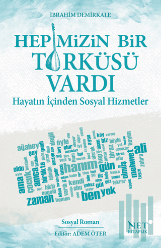 Hepimizin Bir Türküsü Vardı - Hayatın İçinden Sosyal Hizmetler