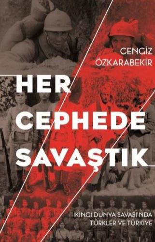 Her Cephede Savaştık - İkinci Dünya Savaşı'nda Türkler ve Türkiye | Ki