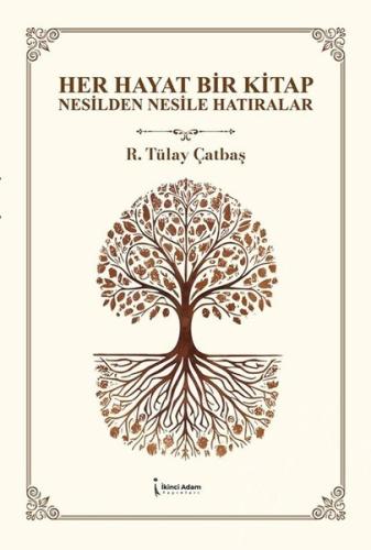 Her Hayat Bir Kitap - Nesilden Nesile Hatıralar
