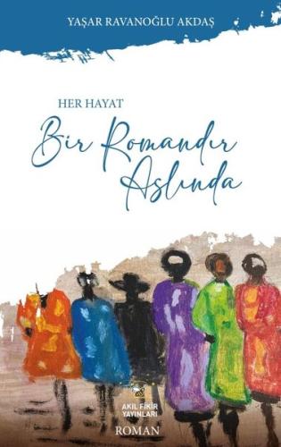 Her Hayat Bir Romandır Aslında