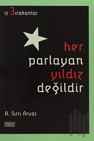 Her Parlayan Yıldız Değildir