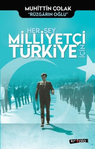 Her Şey Milliyetçi Türkiye İçin | Kitap Ambarı