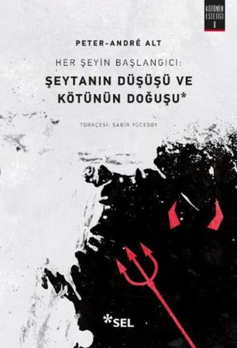 Her Şeyin Başlangıcı - Şeytanın Düşüşü ve Kötünün Doğuşu