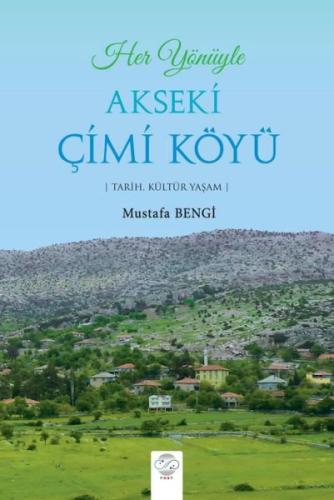 Her Yönüyle Akseki Çimi Köyü: Tarih Kültür Yaşam