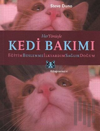 Her Yönüyle Kedi Bakımı