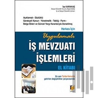 Herkes için Uygulamalı İş Mevzuatı İşlemleri El Kitabı (Ciltli) | Kita
