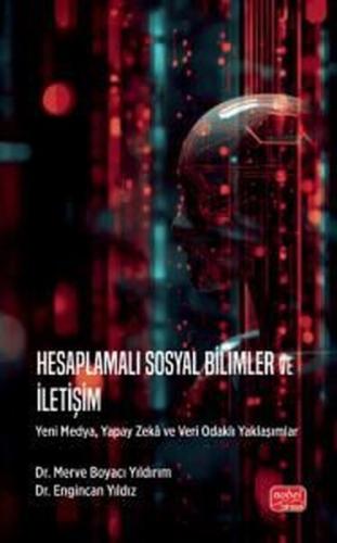 Hesaplamalı Sosyal Bilimler ve İletişim - Yeni Medya Yapay Zeka ve Ver