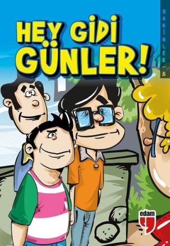 Hey Gidi Günler! - Sakinler 5 (Ciltli) | Kitap Ambarı