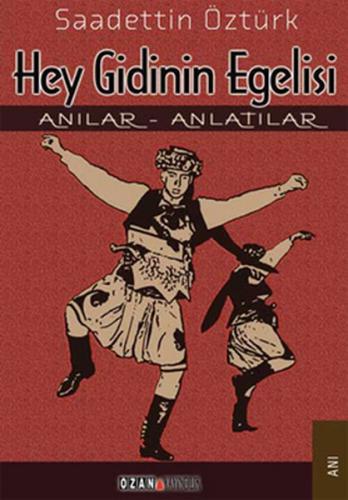 Hey Gidinin Egelisi | Kitap Ambarı