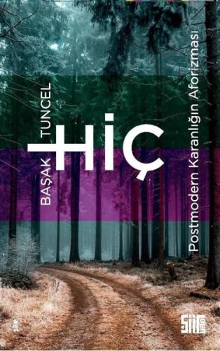Hiç - Postmodern Karanlığın Aforizması