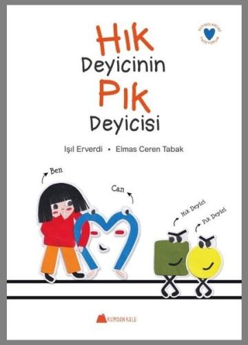 Hık Deyicinin Pık Deyicisi - Duygularımı Tanıyorum | Kitap Ambarı