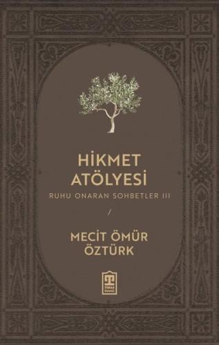 Hikmet Atölyesi - Ruhu Onaran Sohbetler 3