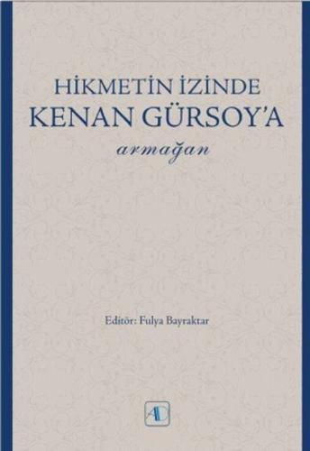 Hikmetin İzinde Kenan Gürsoya Armağan