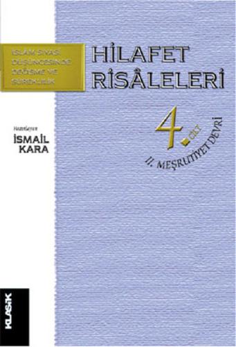 Hilafet Risaleleri 4. Cilt 2. Meşrutiyet Devri