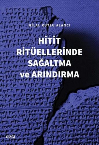 Hitit Ritüellerinde Sağaltma ve Arındırma