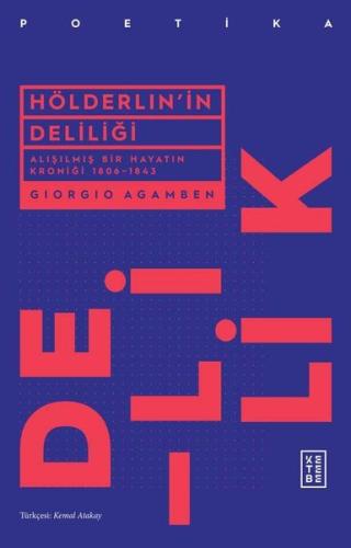 Hölderlin'in Deliliği - Alışılmış Bir Hayatın Kroniği 1806 - 1843