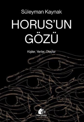 Horus'un Gözü - Kişiler Yerler Olaylar