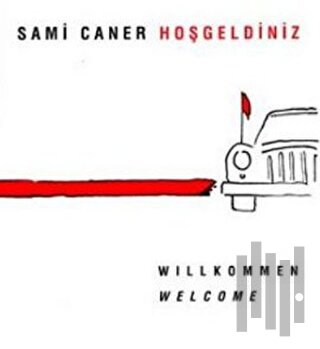 Hoşgeldiniz Willkommen Welcome