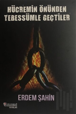 Hücremin Önünden Tebessümle Geçtiler