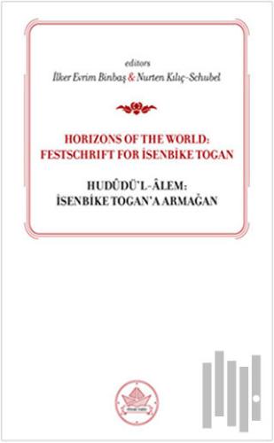 Hududü-l Alem: İsenbike Togan’a Armağan