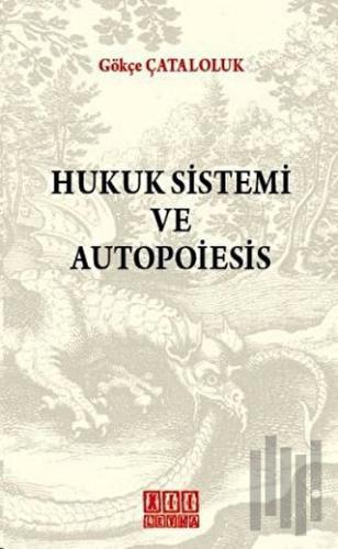 Hukuk Sistemi ve Autopoiesis