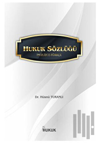 Hukuk Sözlüğü (İngilizce-Türkçe)