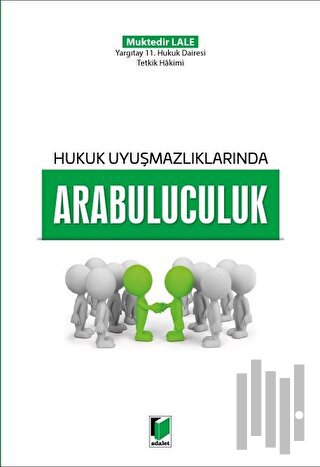 Hukuk Uyuşmazlıklarında Arabuluculuk
