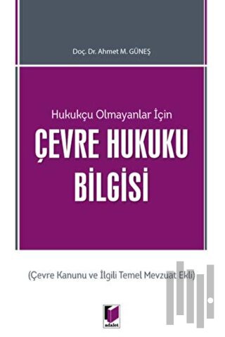 Hukukçu Olmayanlar İçin Çevre Hukuku Bilgisi