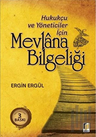 Hukukçu ve Yöneticiler için Mevlana Bilgeliği