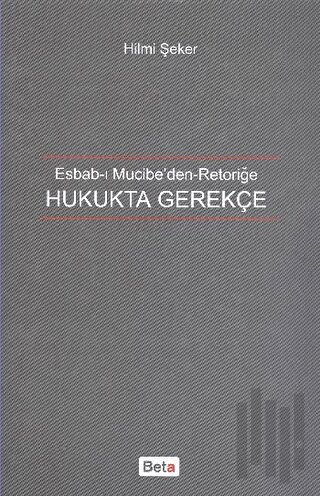 Hukukta Gerekçe (Ciltli)