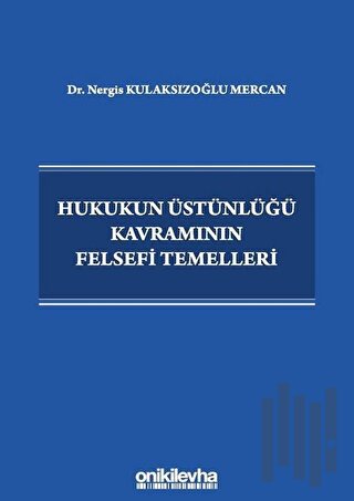 Hukukun Üstünlüğü Kavramının Felsefi Temelleri