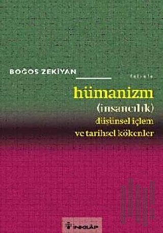 Hümanizm (İnsancılık) Düşünsel İçlem ve Tarihsel Kökenler