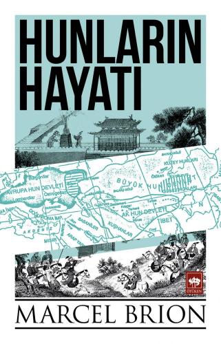 Hunların Hayatı | Kitap Ambarı