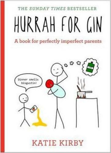 Hurrah for Gin: A book for perfectly imperfect parents (Ciltli) | Kita