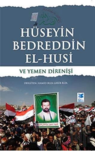 Hüseyin Bedreddin El-Husi ve Yemen Direnişi